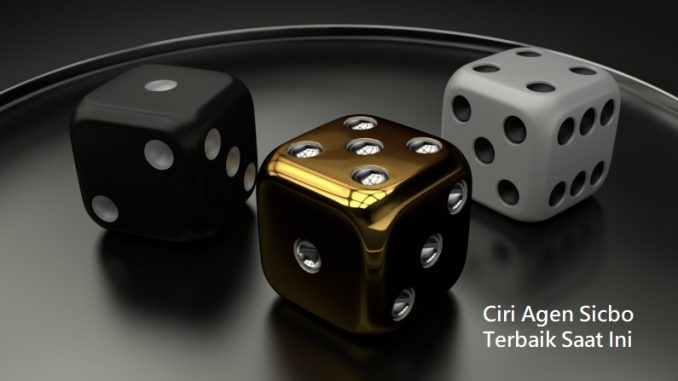 Ciri Agen Sicbo Terbaik Saat Ini Ciri Agen Sicbo Terbaik Saat Ini